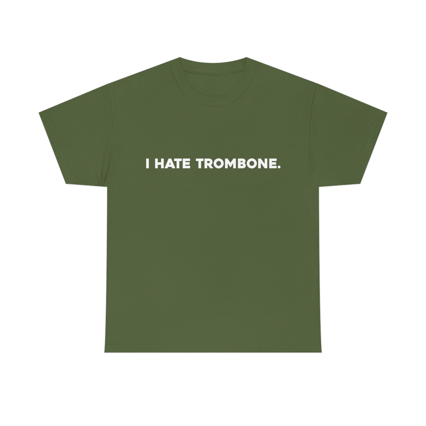 I Hate Trombone - Heavy Cotton Tee