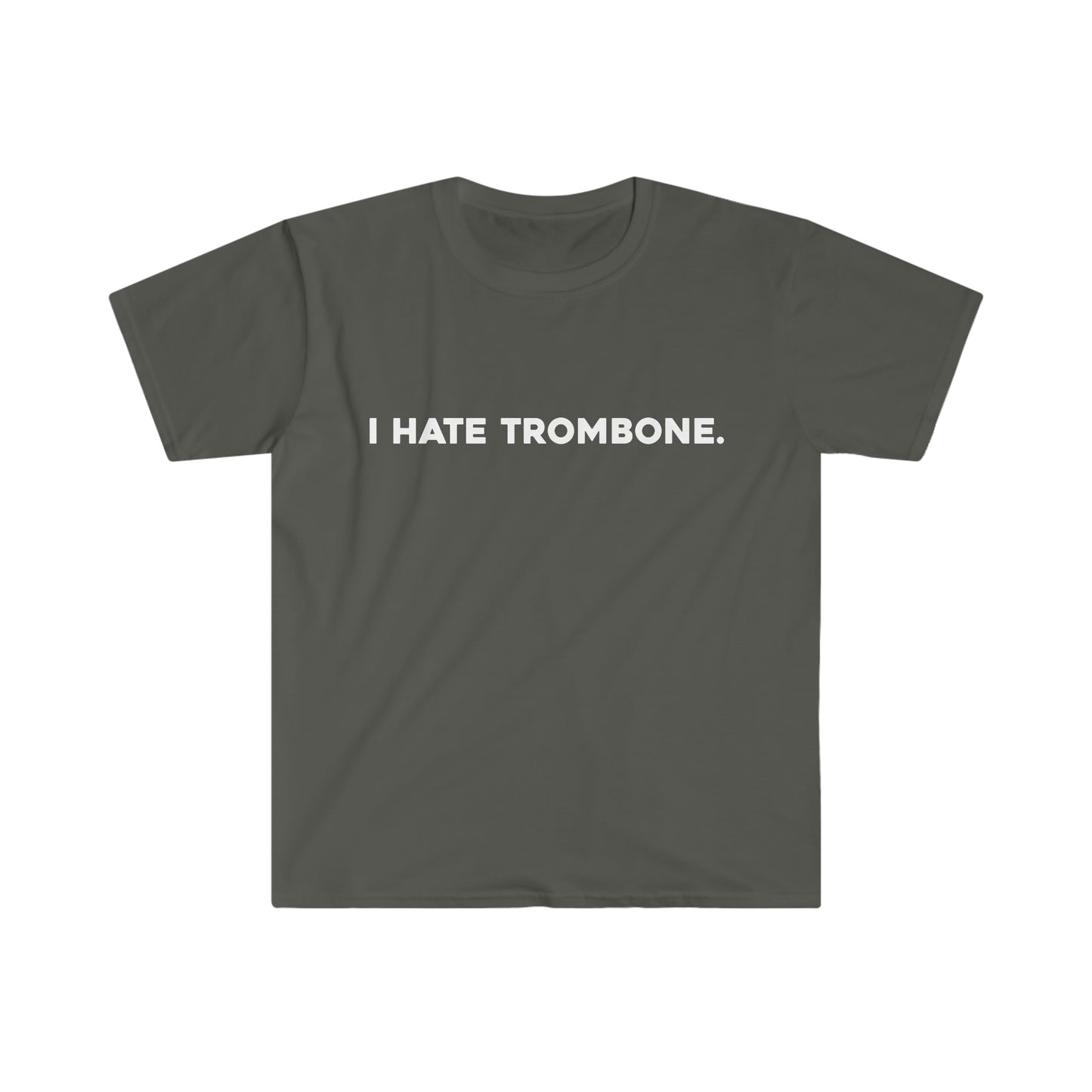 I Hate Trombone - Soft Tee