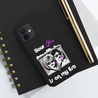 Your Gliss Is On My List - Phone Case (Black)