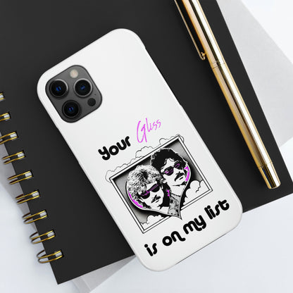 Your Gliss Is On My List - Phone Case (White)