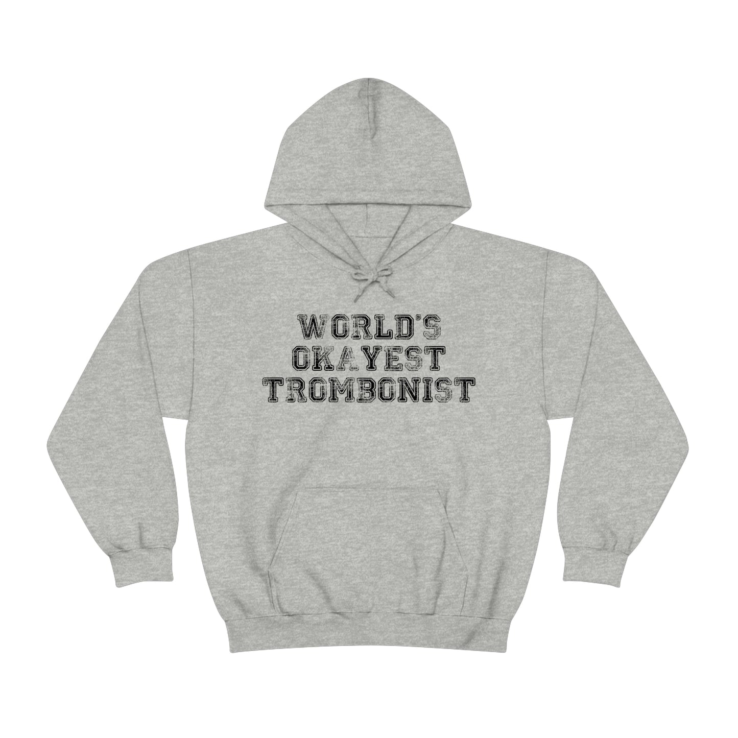 World's Okayest Trombonist - Sweatshirt Hoodie