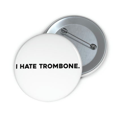 I Hate Trombone - Pin