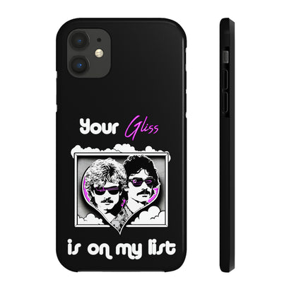 Your Gliss Is On My List - Phone Case (Black)