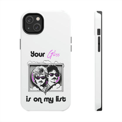 Your Gliss Is On My List - Phone Case (White)