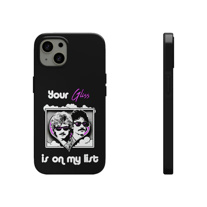 Your Gliss Is On My List - Phone Case (Black)