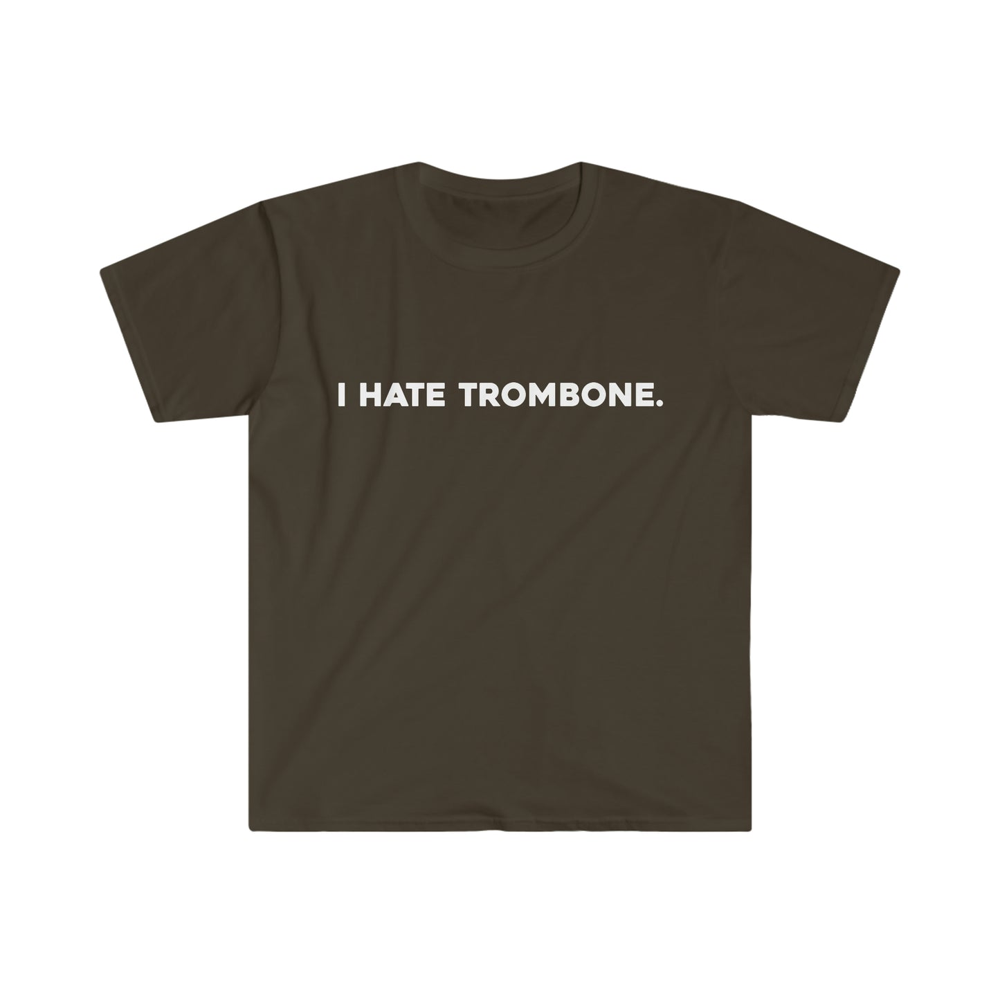 I Hate Trombone - Soft Tee