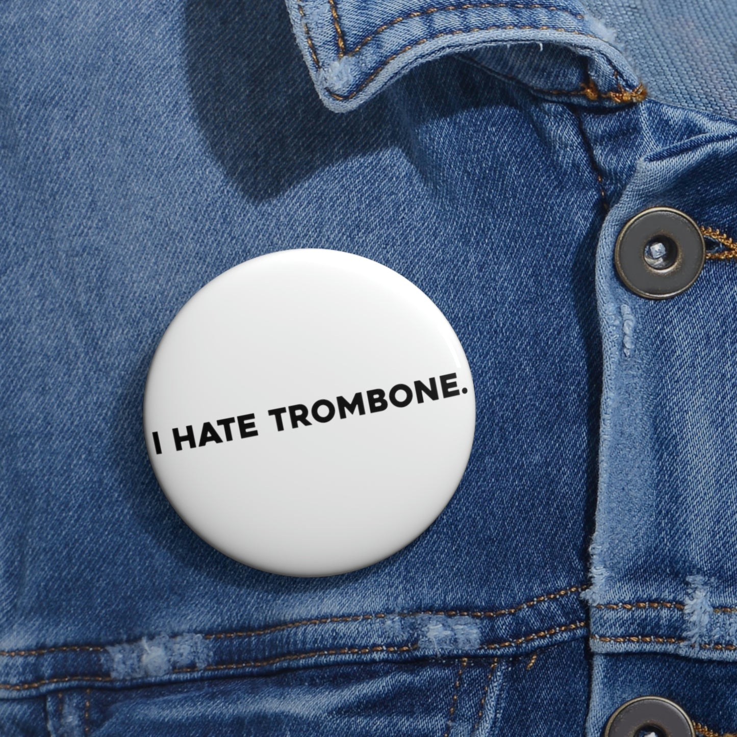 I Hate Trombone - Pin