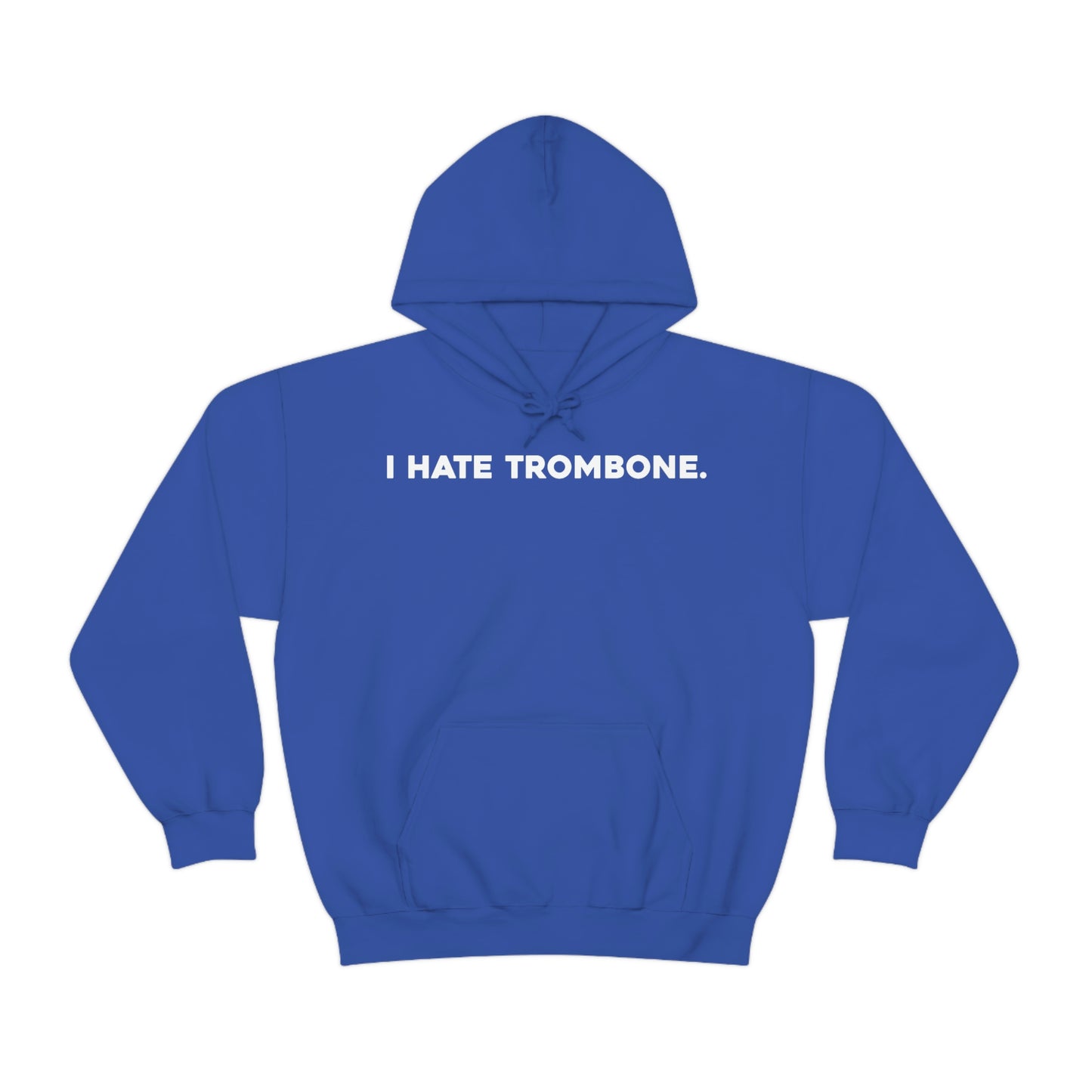 I Hate Trombone - Sweatshirt Hoodie