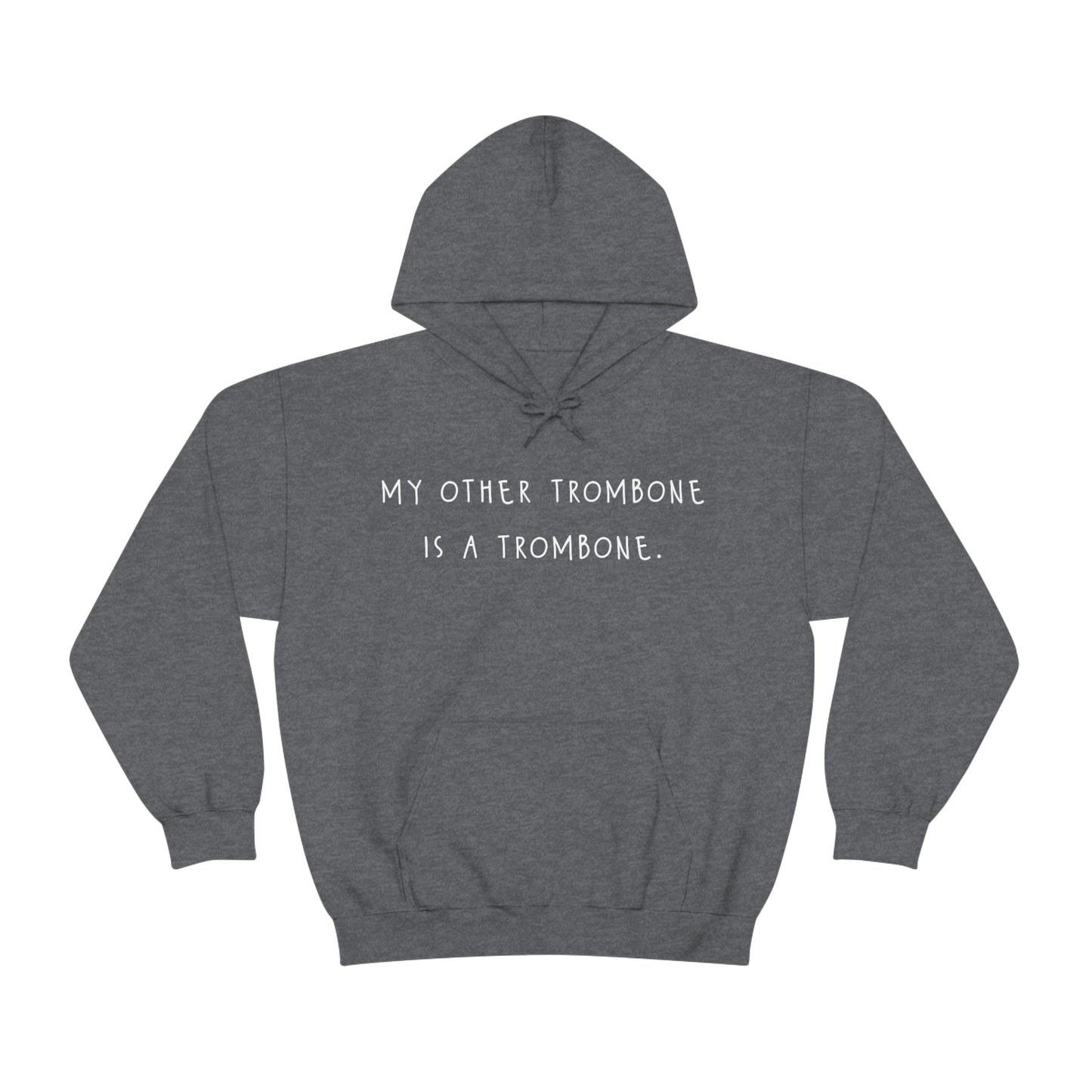 My Other Trombone Is A Trombone - Sweatshirt Hoodie