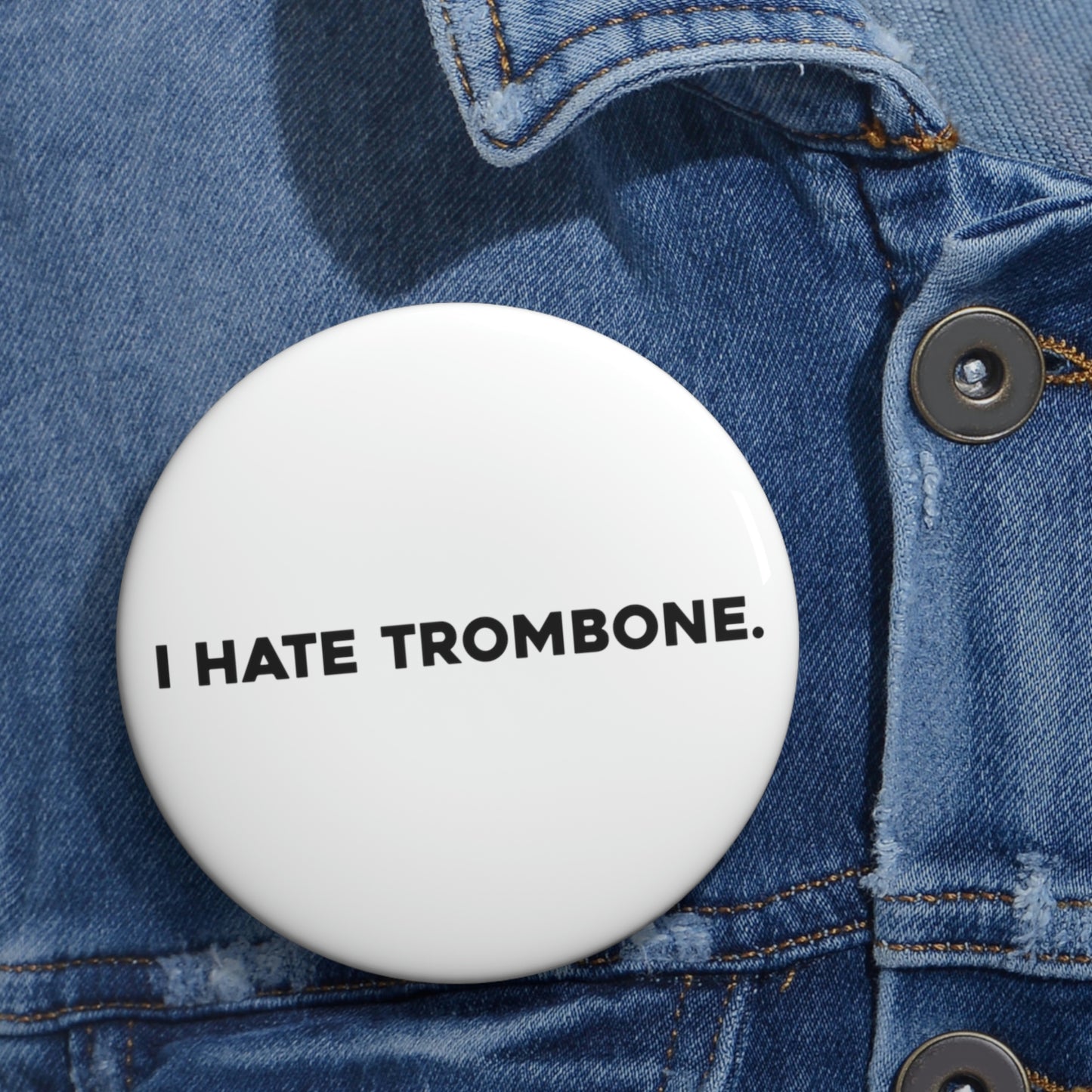 I Hate Trombone - Pin