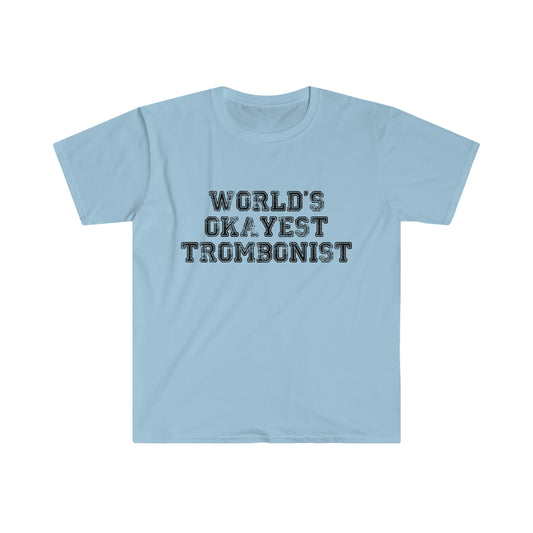 World's Okayest Trombonist - Soft Tee