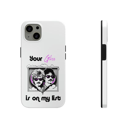 Your Gliss Is On My List - Phone Case (White)