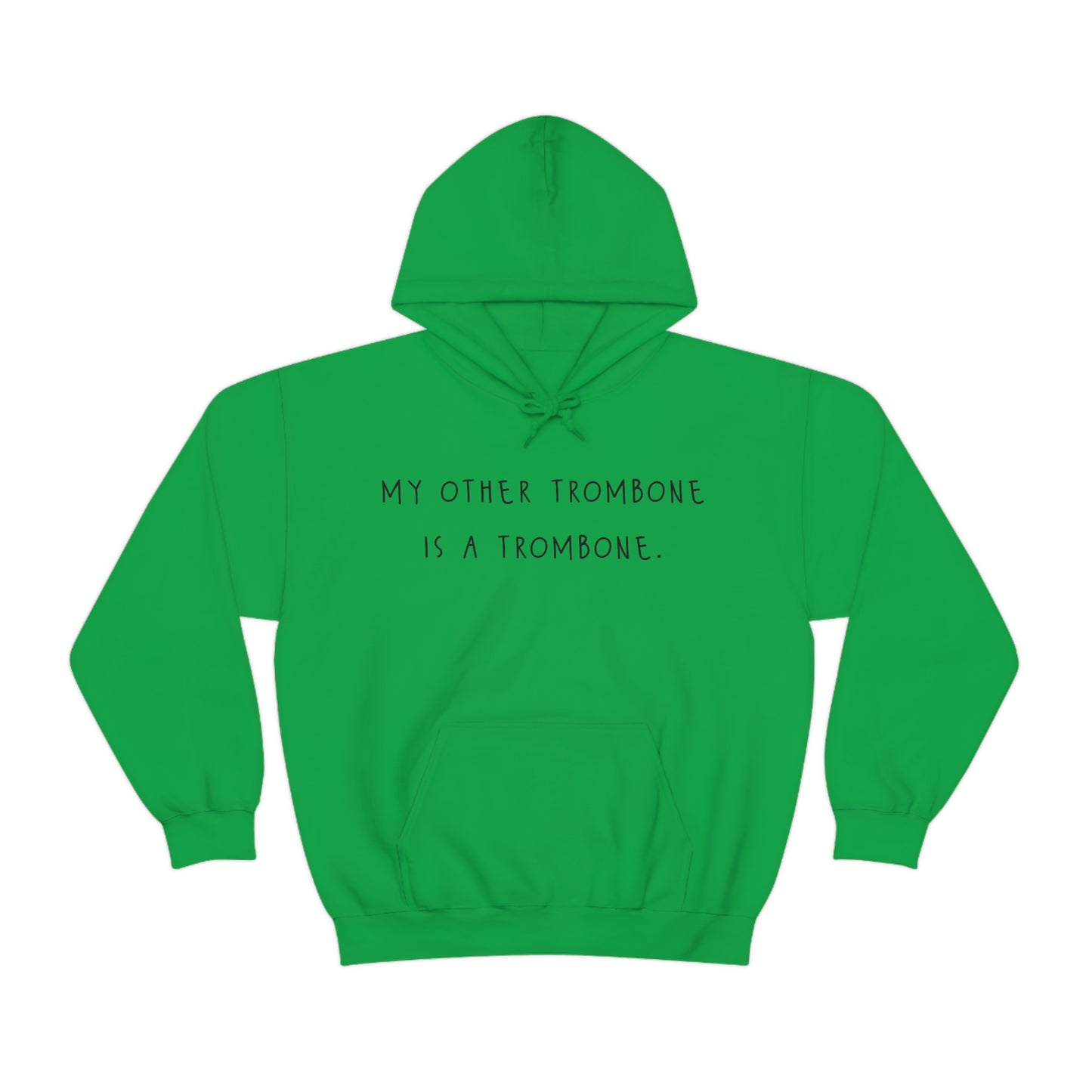 My Other Trombone Is A Trombone - Sweatshirt Hoodie