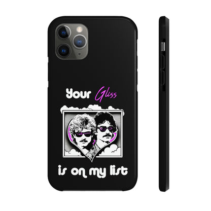 Your Gliss Is On My List - Phone Case (Black)