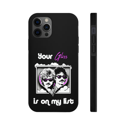 Your Gliss Is On My List - Phone Case (Black)