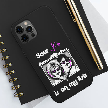 Your Gliss Is On My List - Phone Case (Black)