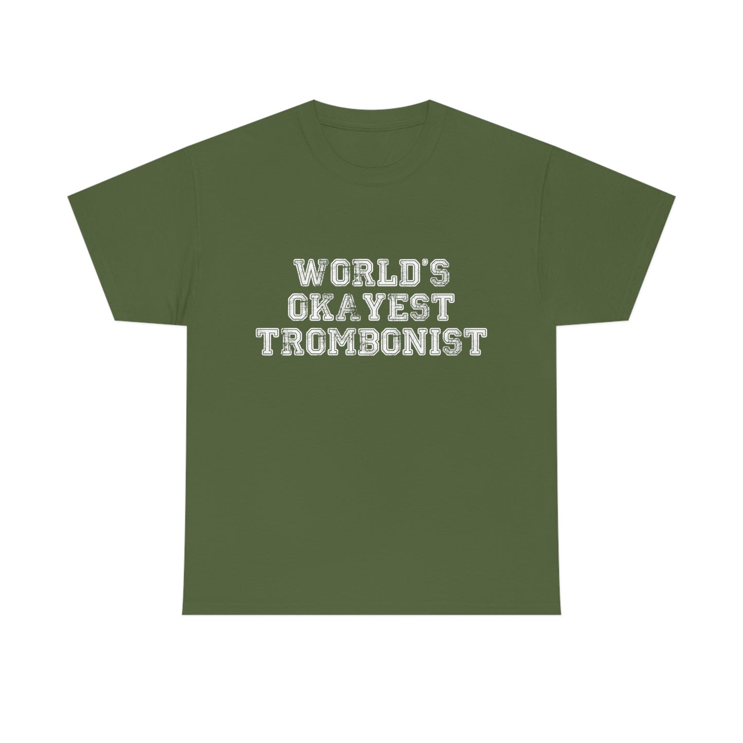 World's Okayest Trombonist - Heavy Cotton Tee