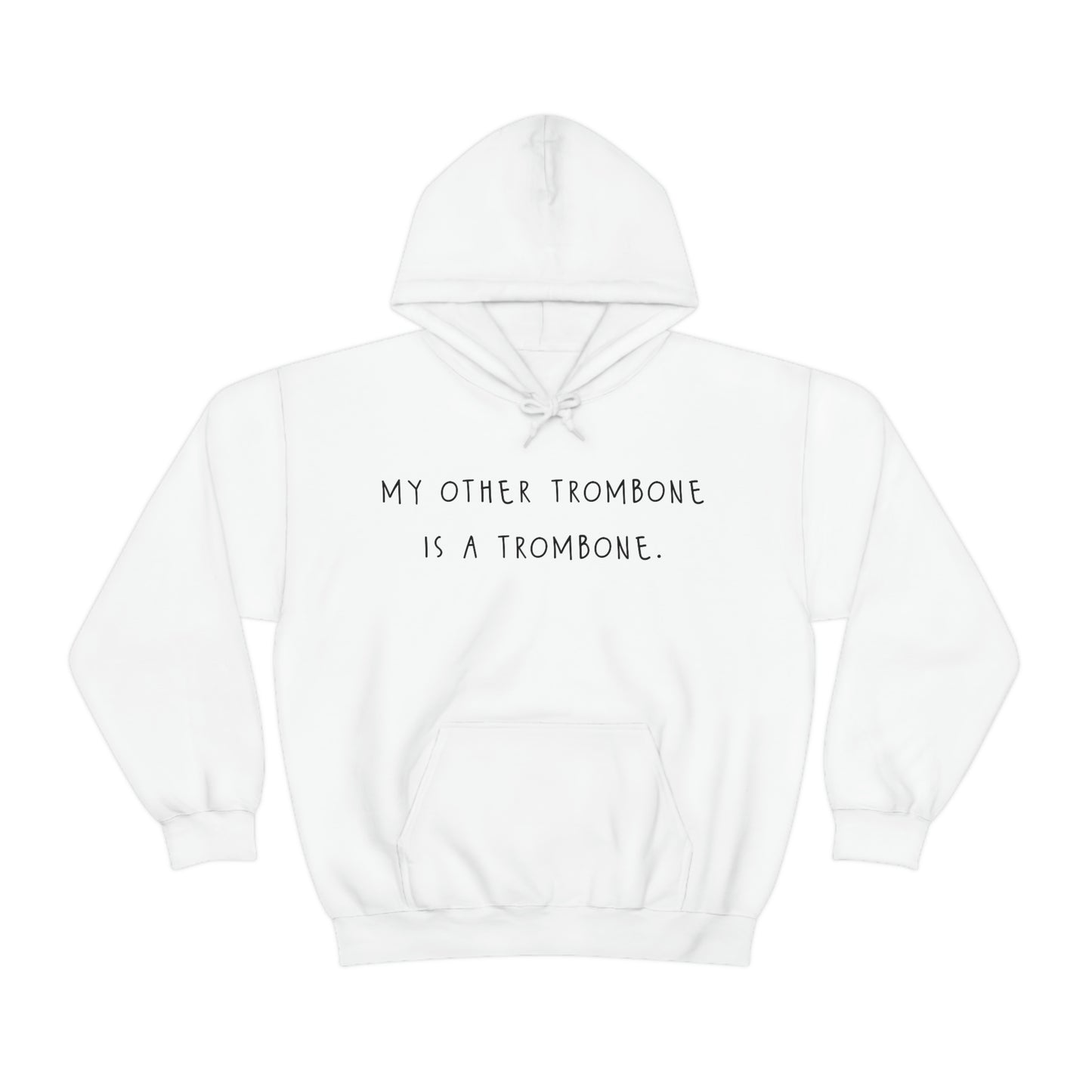 My Other Trombone Is A Trombone - Sweatshirt Hoodie