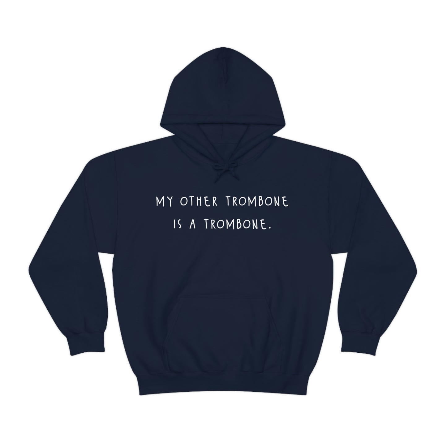 My Other Trombone Is A Trombone - Sweatshirt Hoodie