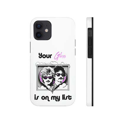 Your Gliss Is On My List - Phone Case (White)