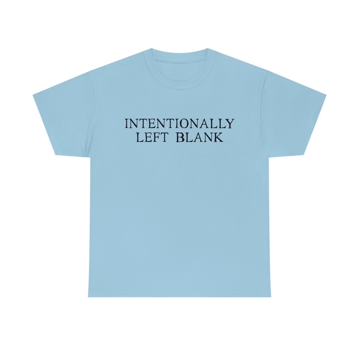 Intentionally Left Blank - Heavy Cotton Tee