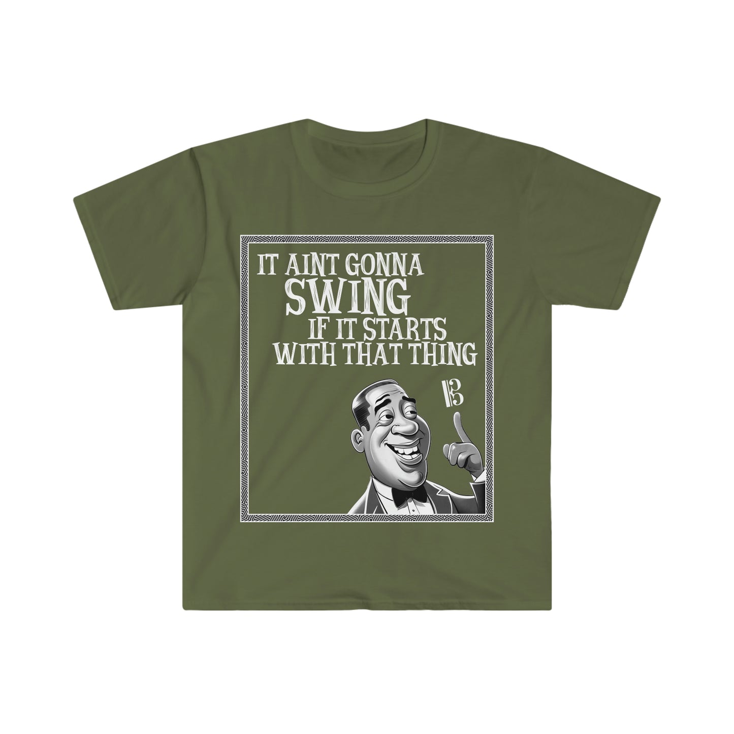 It Ain't Gonna Swing - Soft Tee