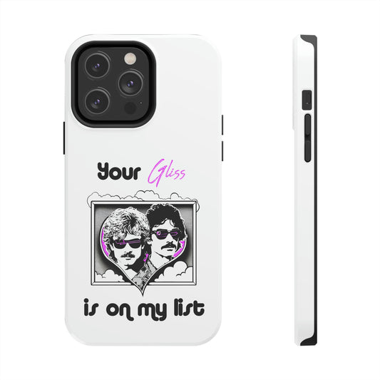 Your Gliss Is On My List - Phone Case (White)