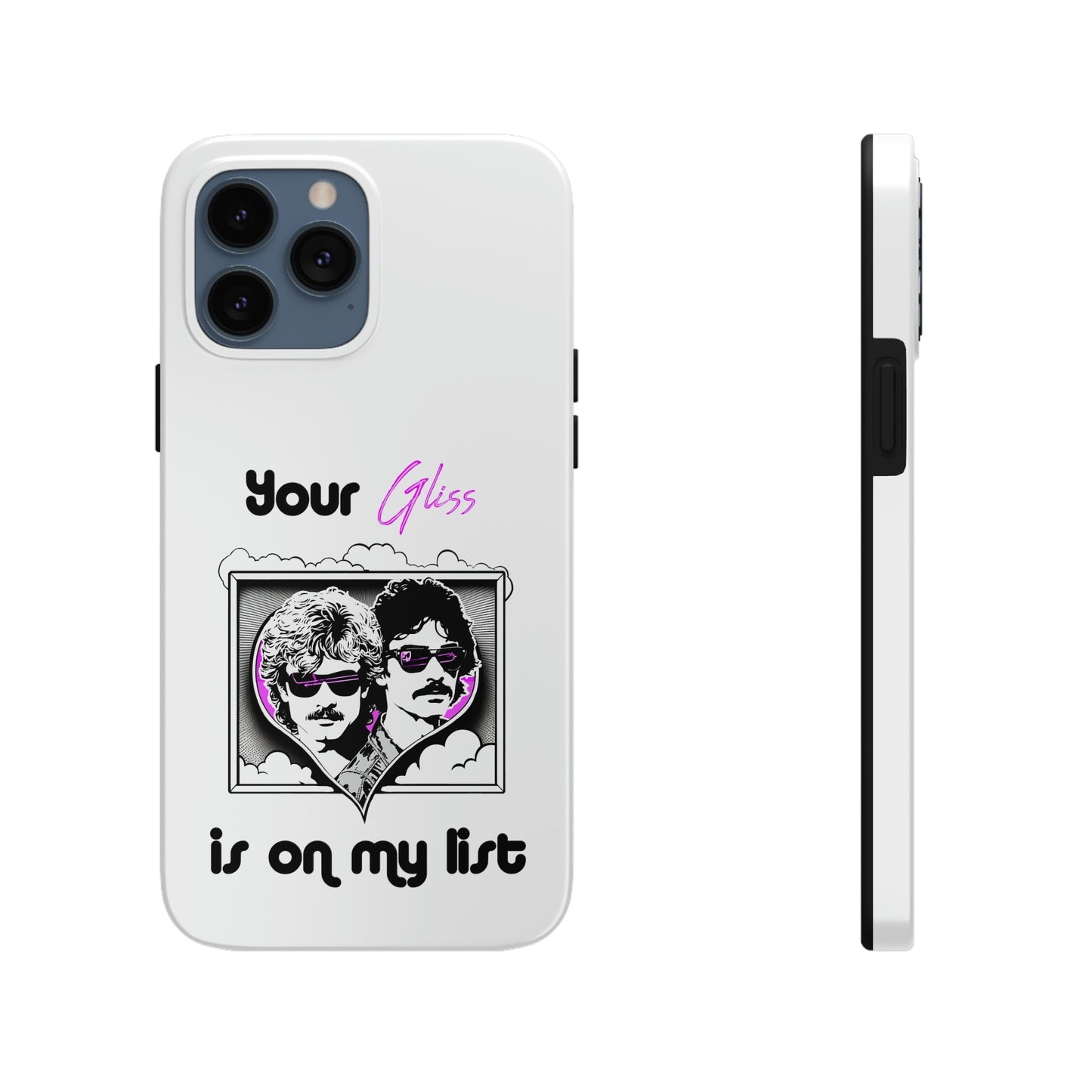 Your Gliss Is On My List - Phone Case (White)