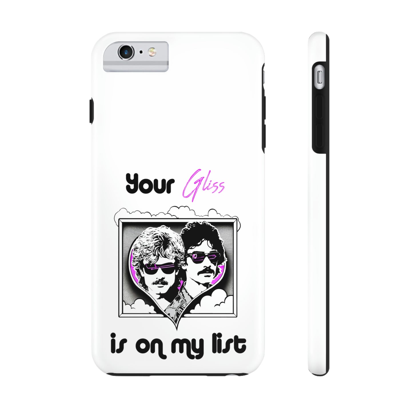 Your Gliss Is On My List - Phone Case (White)