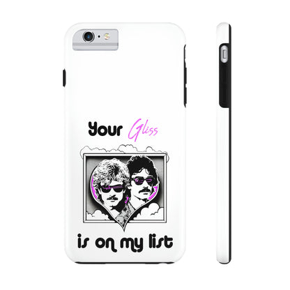 Your Gliss Is On My List - Phone Case (White)