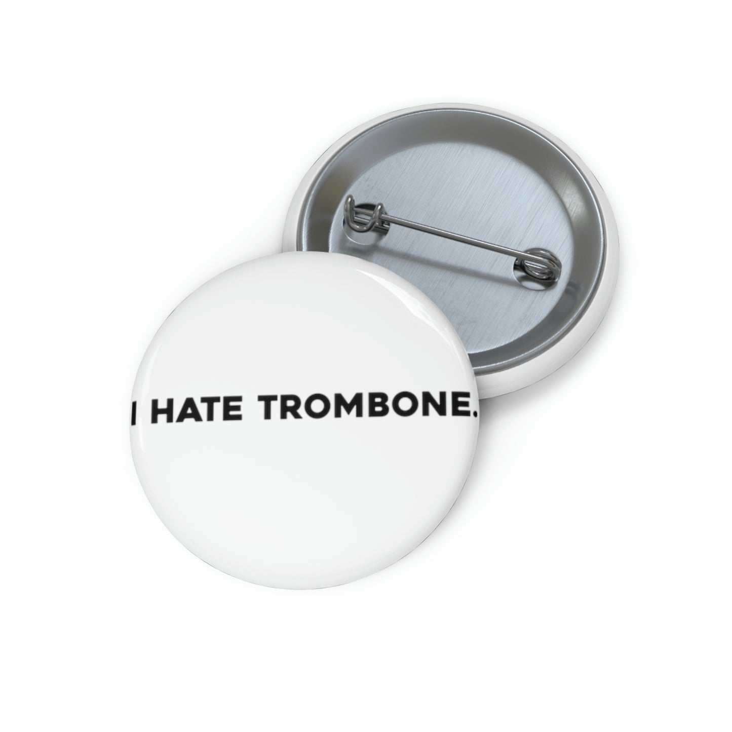 I Hate Trombone - Pin