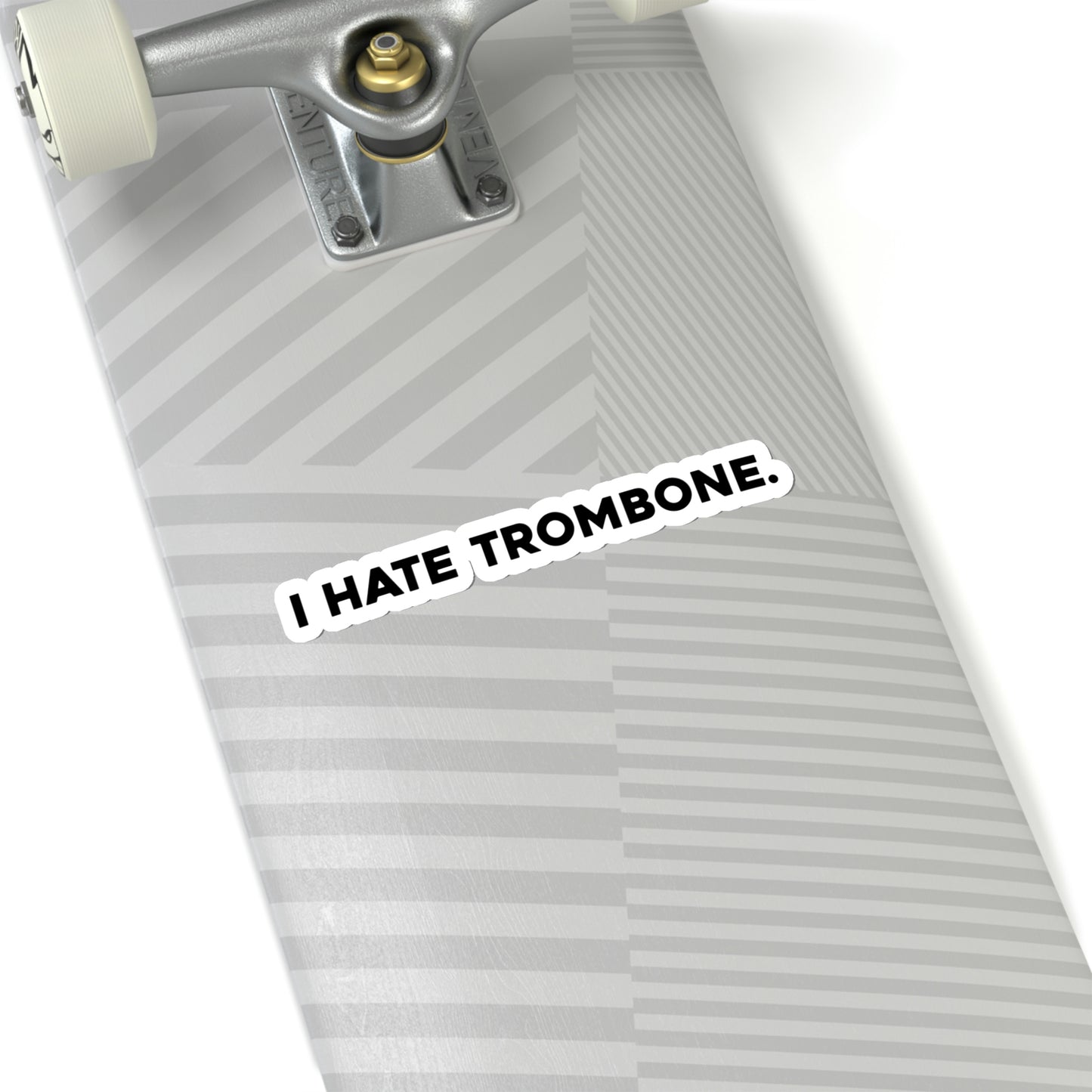 I Hate Trombone - Sticker