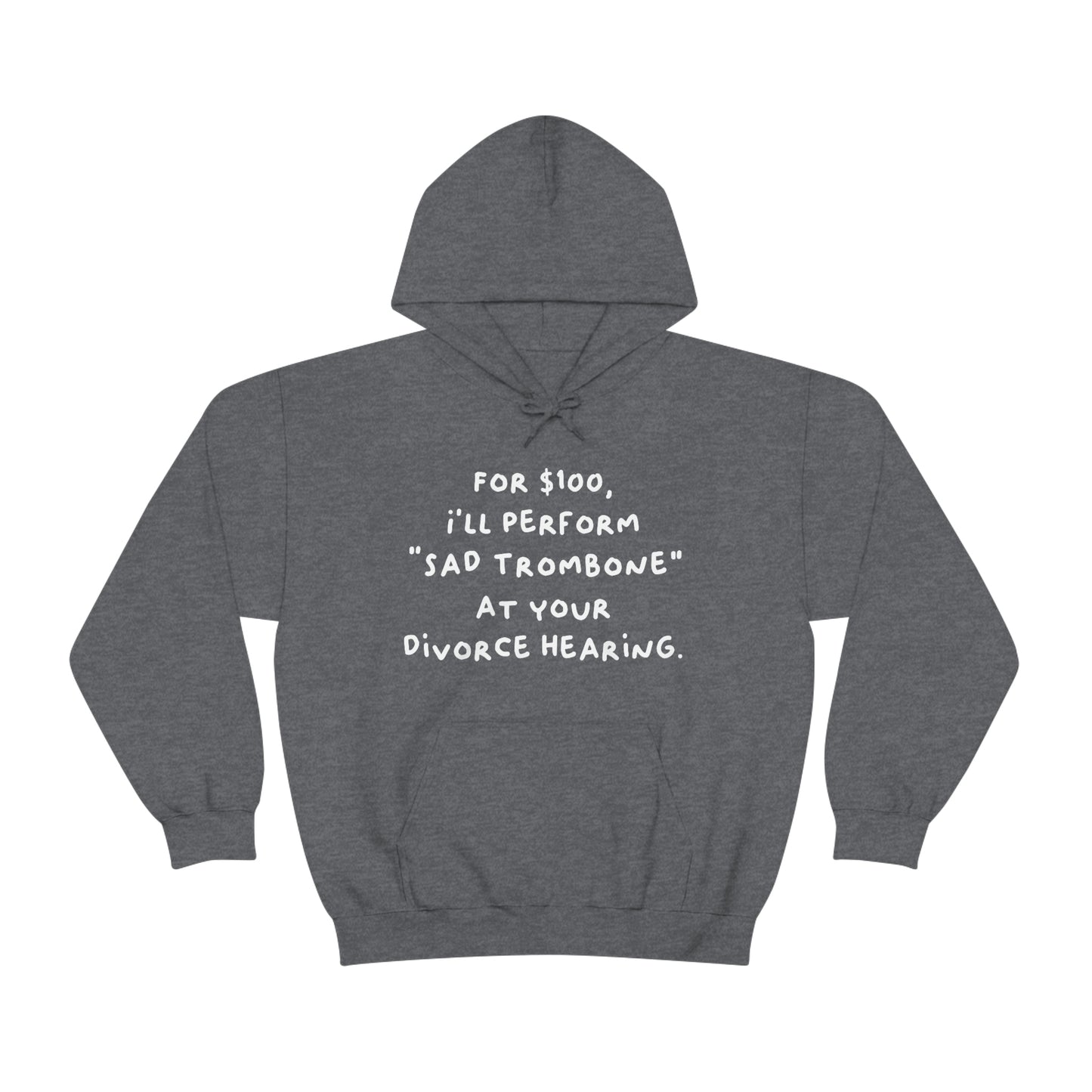 For $100, I'll Perform Sad Trombone At Your Divorce Hearing - Sweatshirt Hoodie