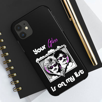 Your Gliss Is On My List - Phone Case (Black)