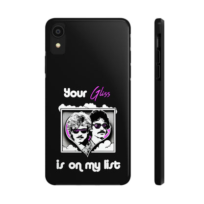 Your Gliss Is On My List - Phone Case (Black)