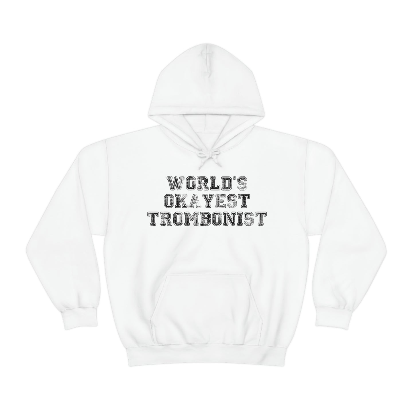 World's Okayest Trombonist - Sweatshirt Hoodie