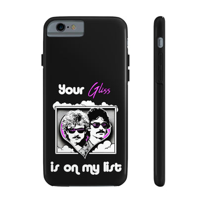 Your Gliss Is On My List - Phone Case (Black)