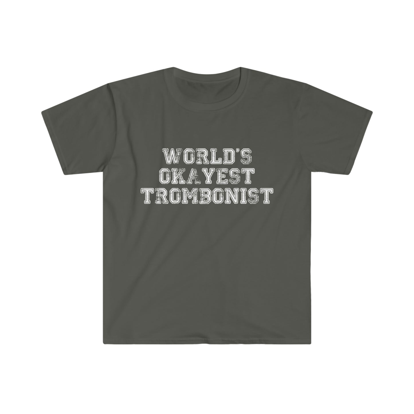 World's Okayest Trombonist - Soft Tee