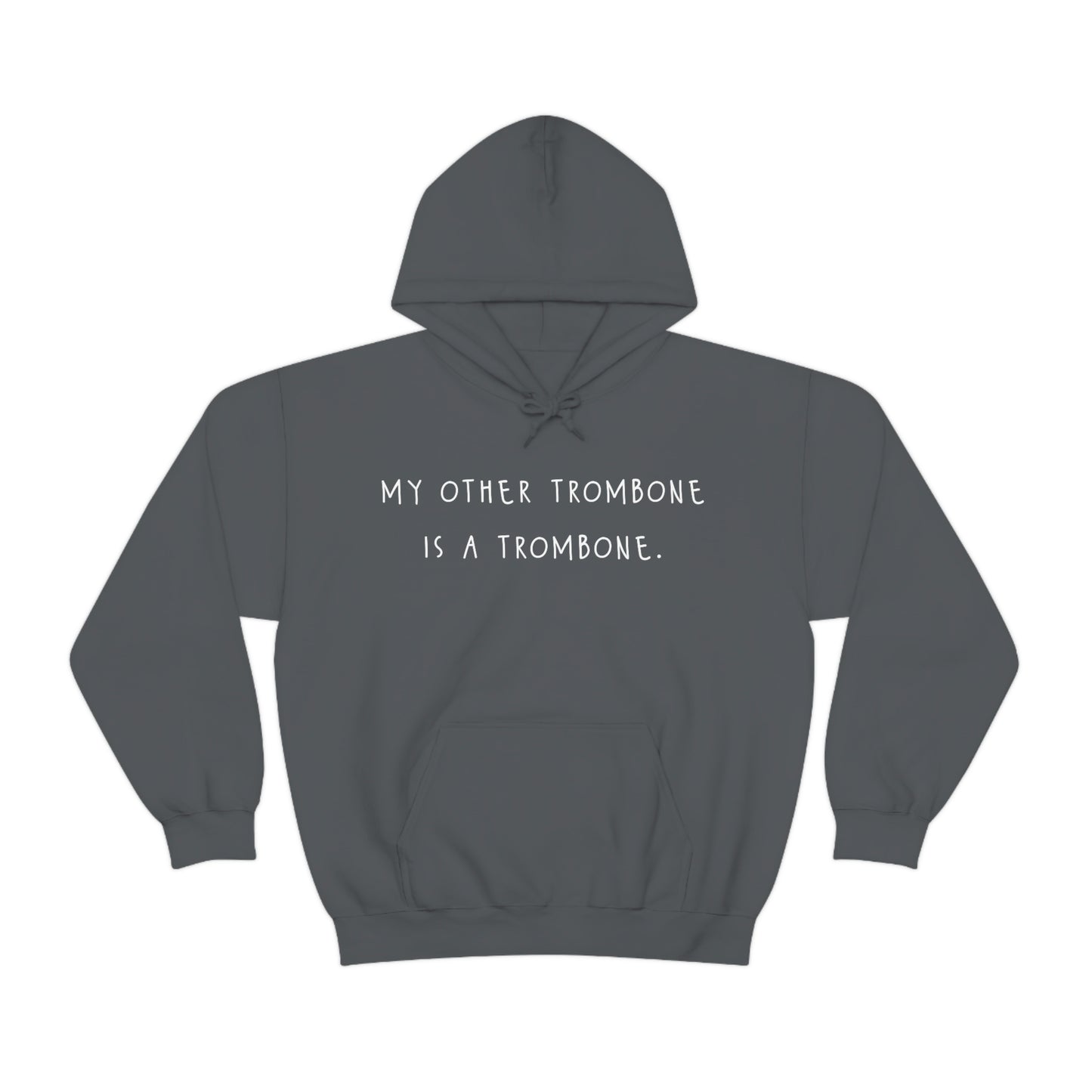 My Other Trombone Is A Trombone - Sweatshirt Hoodie