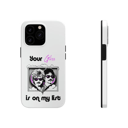 Your Gliss Is On My List - Phone Case (White)