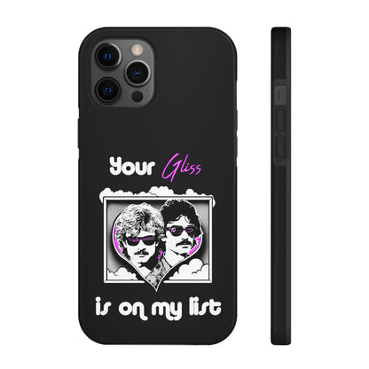 Your Gliss Is On My List - Phone Case (Black)